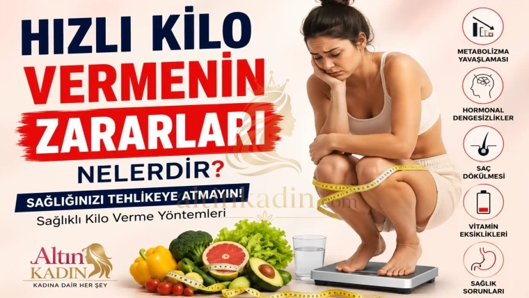 Hızlı kilo vermenin zararları nelerdir?